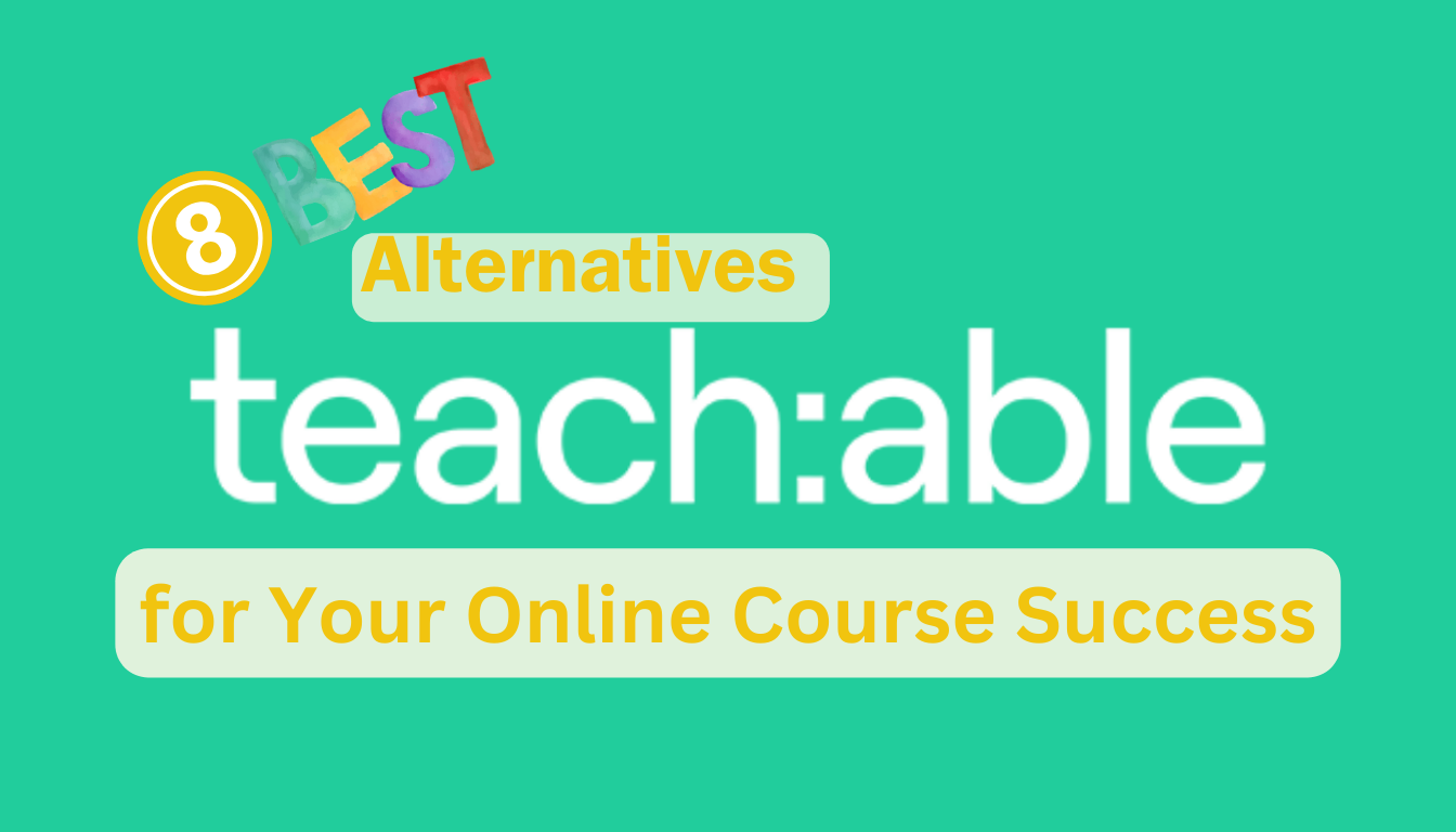 8 Best Teachable Alternatives for Your Online Course Success | HATAF TECH